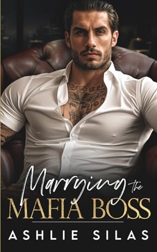 Marrying The Mafia Boss An Enemies To Lovers Dark Mafia Romance.