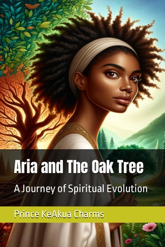 Aria and The Oak Tree A Journey of Spiritual Evolution