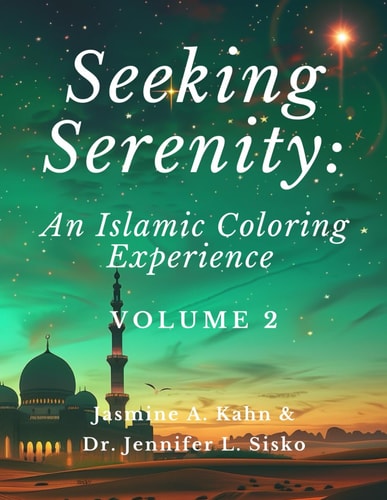Seeking Serenity An Islamic Coloring Experience: Volume 2