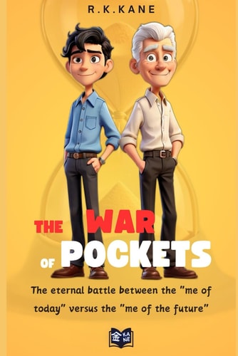 War of Pockets The Eternal Battle Between the "me of Today" Versus the "me of the Future"