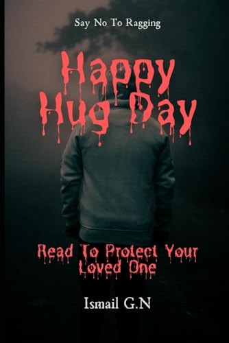 Happy Hug Day Say No To Ragging