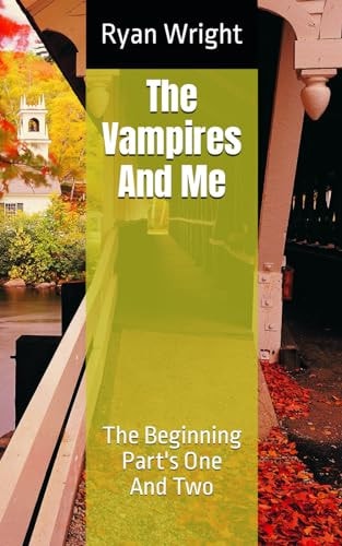 The Vampires And Me The Beginning Part's One And Two