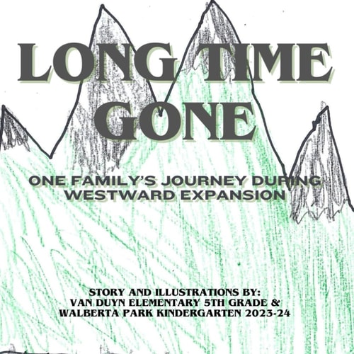 Long Time Gone One Family's Adventure During Westward Expansion