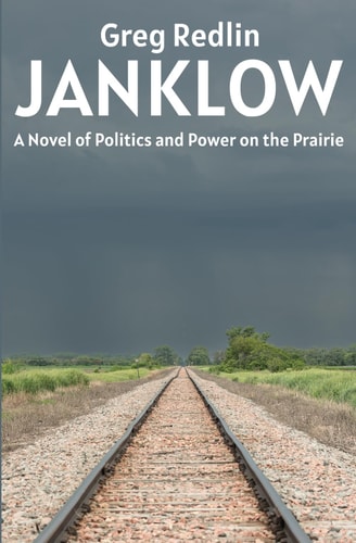 Janklow A Novel of Power and Politics on the Prairie