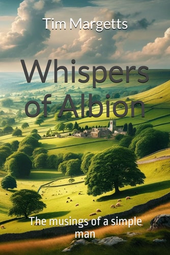 Whispers of Albion The Musings of a Simple Man