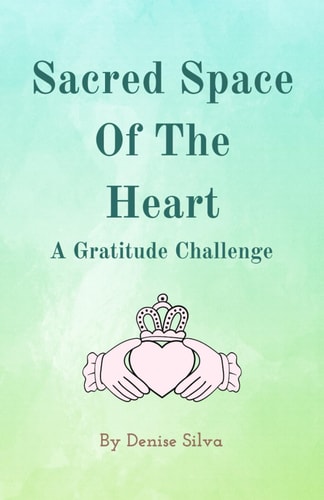 Sacred Space of the Heart A Gratitude Challenge