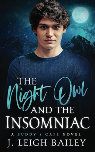 The Night Owl and the Insomniac A Buddy's Cafe Novel