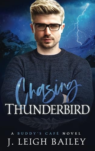 Chasing Thunderbird Buddy's Cafe Book 2