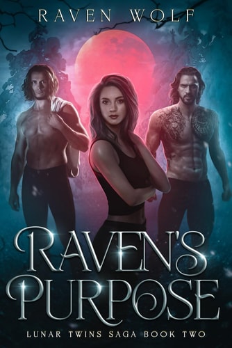 RAVEN'S PURPOSE Lunar Twins Saga Book Two