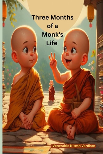 Three Months of a Monk's Life