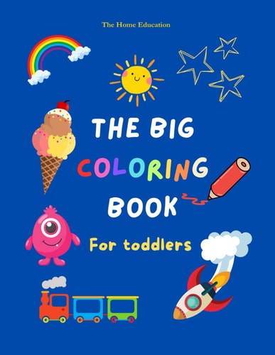 The Big Coloring Book for Toddlers
