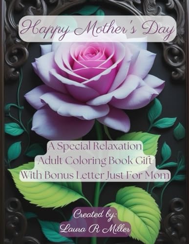 Happy Mother's Day A Special Relaxation Adult Coloring Book Gift With Bonus Letter Just For Mom