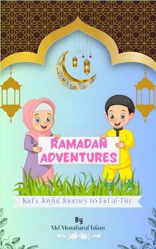 Ramadan Adventures Kid's Joyful Journey to Eid Al-Fitr.