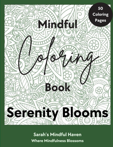 Serenity Blooms Mindful Coloring Book