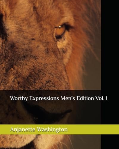 Worthy Expressions Men's Edition Vol. I