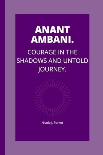 Anant Ambani Courage in the Shadows and Untold Journey.