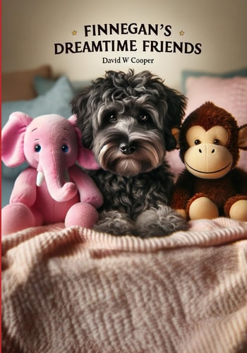Finnegan's Dreamtime Friends The Nighttime Adventures of a Little Dog