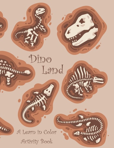 Dino Land A Learn in Color Activity Book