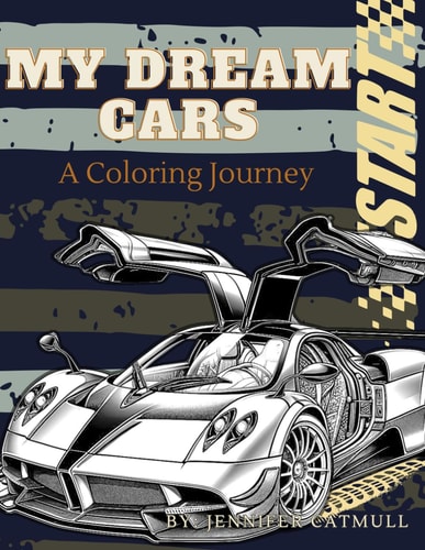 My Dream Cars A Coloring Journey