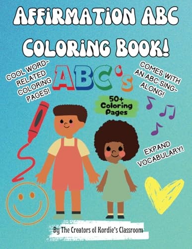 Words of Joy Affirmation Coloring Book & ABC Sing-Along: FUN and Positive Learning W/ Kordie's Sing & Play Classroom