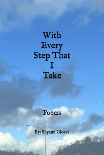 WITH EVERY STEP THAT I TAKE Poems