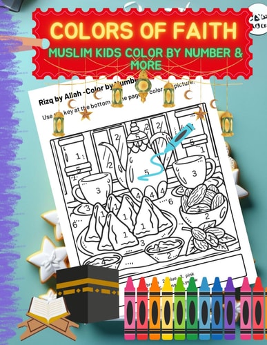 Colors of Faith Color by Number Muslim Kids Book: Muslim Kids Activities Ramadan Coloring