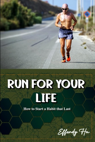 Run For Your Life How to Start a Habit that Last