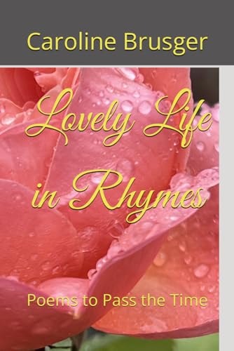 LOVELY LIFE IN RHYMES.