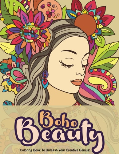 Boho Beauty Find Peace and Calm in the Whispering Beauty of Boho Style, 43 Unique Portraits of Native Indian Girls, Beautiful Portraits of Women for Relaxation and Stress-relief, Fashion Coloring Book, Bohemian Chic Clothing