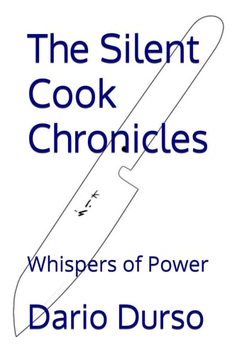 The Silent Cook Chronicles Whispers of Power
