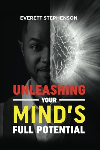 Unleashing Your Mind's Full Potential