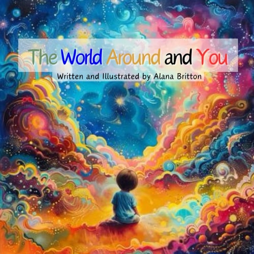 The World Around and You