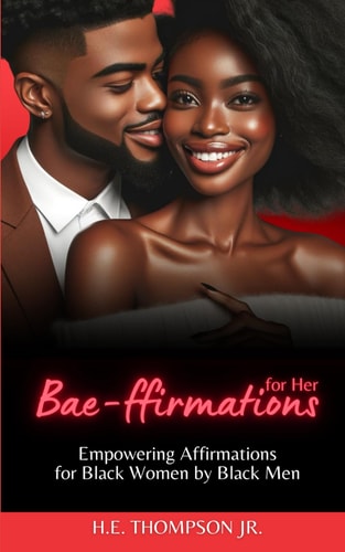 Bae-ffirmations Empowering Affirmations for Black Women by Black Men