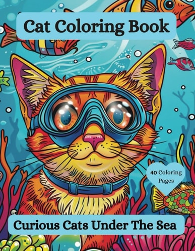 Cat Coloring Book Curious Cats Under the Sea