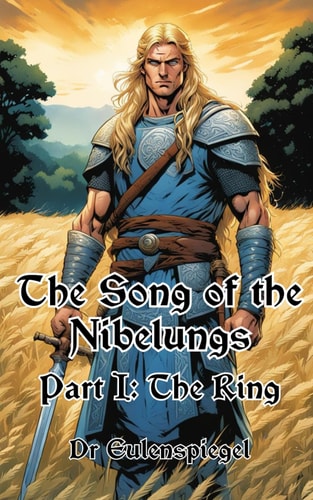 The Song of the Nibelungs Part I: The Ring