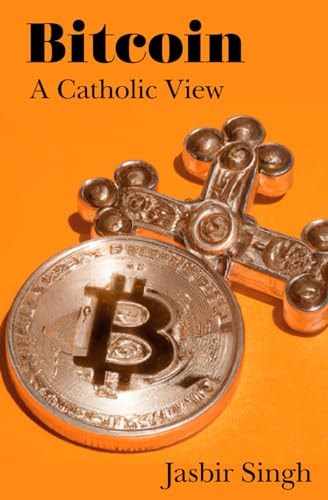 Bitcoin A Catholic View