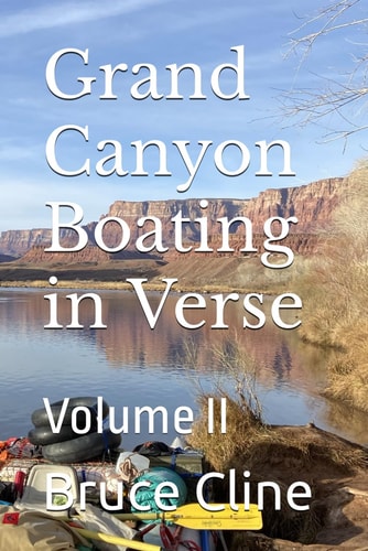 Grand Canyon Boating in Verse Volume II