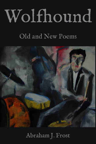 Wolfhound Old and New Poems
