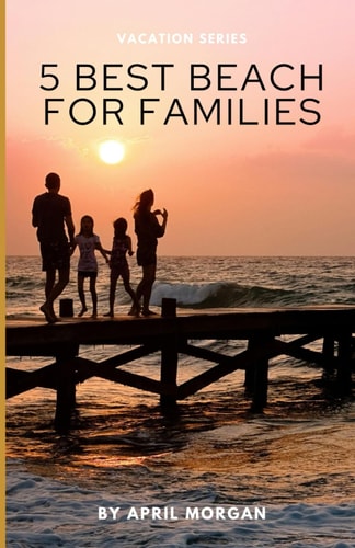5 Best Domestic Beaches for Families