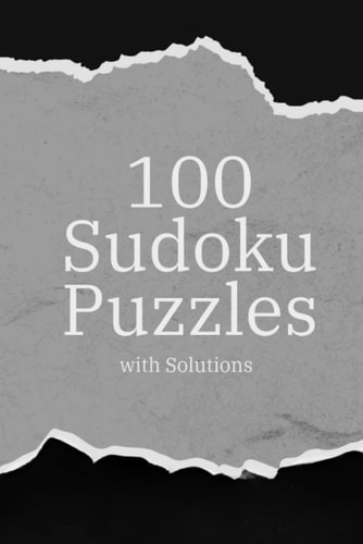 100 SUDOKU PUZZLES With Solutions