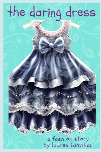 The Daring Dress A Fashion Story from the Busy Wardrobe