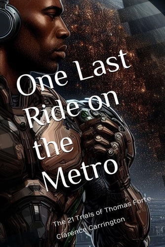 One Last Ride on the Metro The 21 Trials of Thomas Forte