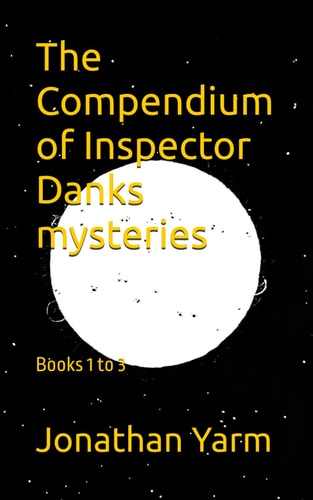 The Compendium of Inspector Danks Mysteries