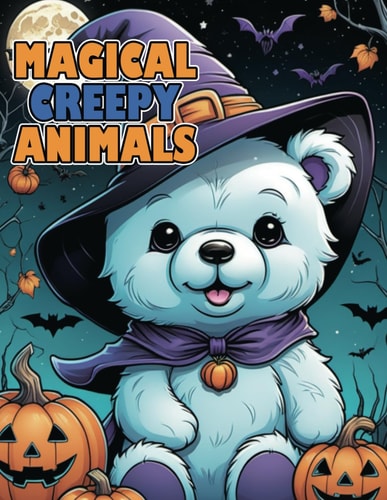 Kawaii Magical Creepy Animals Coloring Book Spooky and Cute Magic Animals Holloween Coloring for Adult and Kids