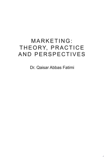 Marketing: Theory, Practice and Perspectives