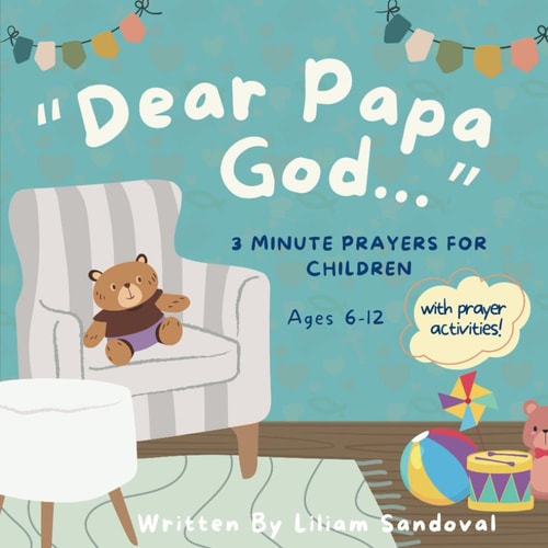 "DEAR PAPA GOD..." 3 Minute Prayers for Children