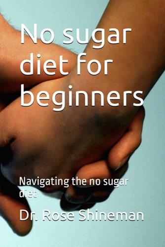 No Sugar Diet for Beginners Navigating the No Sugar Diet