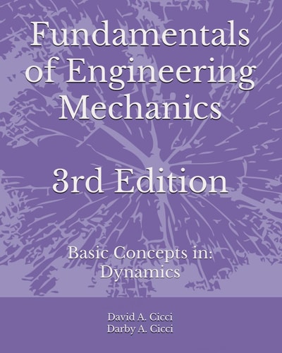 Fundamentals of Engineering Mechanics Basic Concepts In: Dynamics