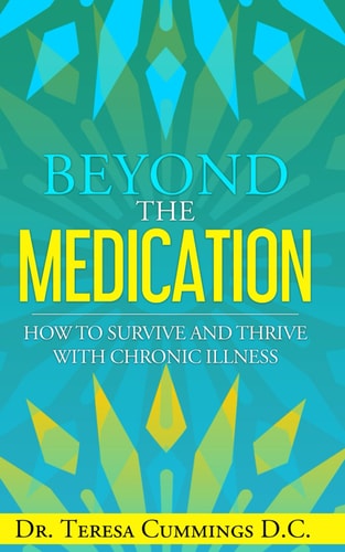 Beyond The Medication How To Survive And Thrive With Chronic Illness