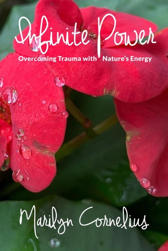 Infinite Power Overcoming Trauma with Nature's Energy